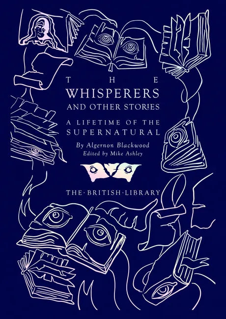 The Whisperers and Other Stories: A Lifetime of the Supernatural - Hardcover