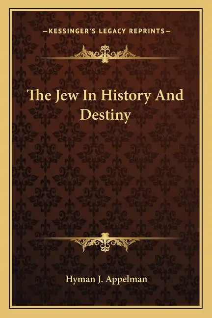 The Jew In History And Destiny - Paperback