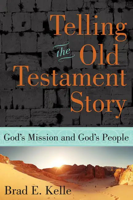 Telling the Old Testament Story: God's Mission and God's People - Paperback