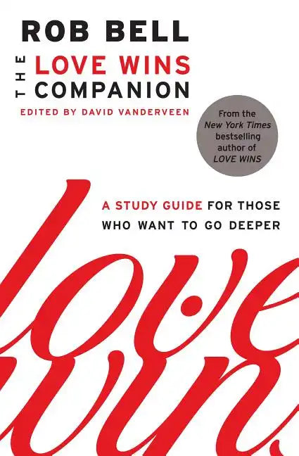 The Love Wins Companion: A Study Guide for Those Who Want to Go Deeper - Paperback