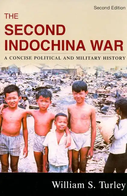 The Second Indochina War: A Concise Political and Military History - Paperback