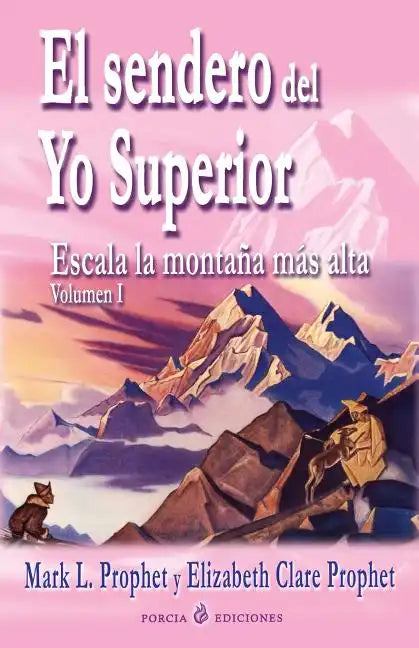 El sendero del Yo Superior: Escala la montana mas alta - Paperback