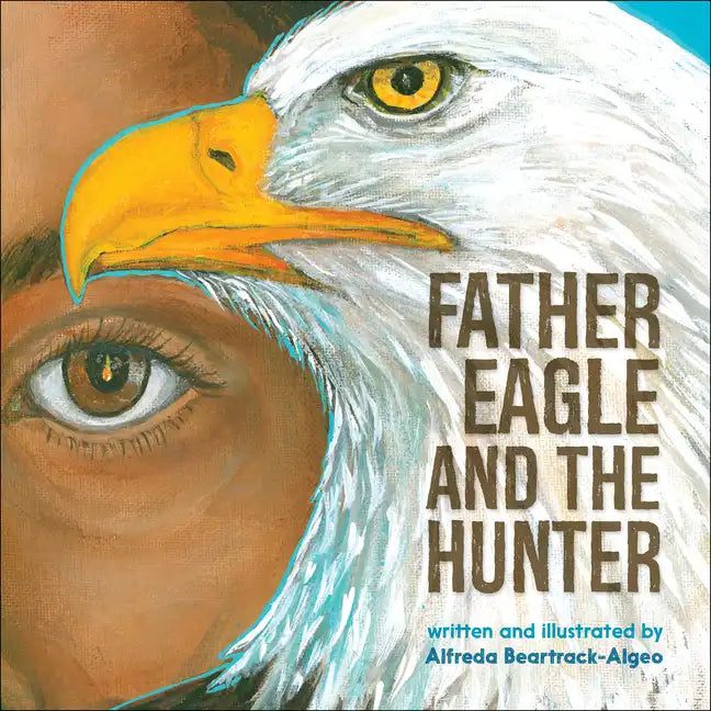 Father Eagle and the Hunter - Paperback