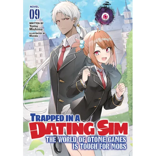 Trapped in a Dating Sim: The World of Otome Games Is Tough for Mobs (Light Novel) Vol. 9 - Paperback