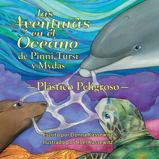 Las Aventurás en el Oceáno de Pinni, Tursi y Mydas: Plástico Peligroso - Paperback