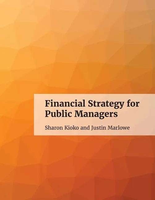 Financial Strategy for Public Managers - Paperback