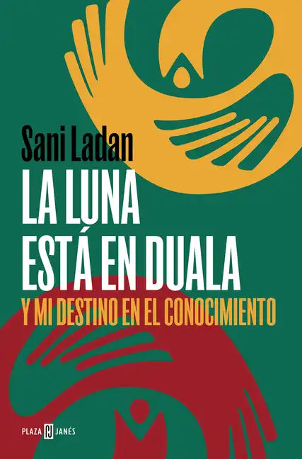 La Luna Está En Duala: Y Mi Destino En El Conocimiento / The Moon Is in Duala: And My Destiny, in Knowledge - Paperback