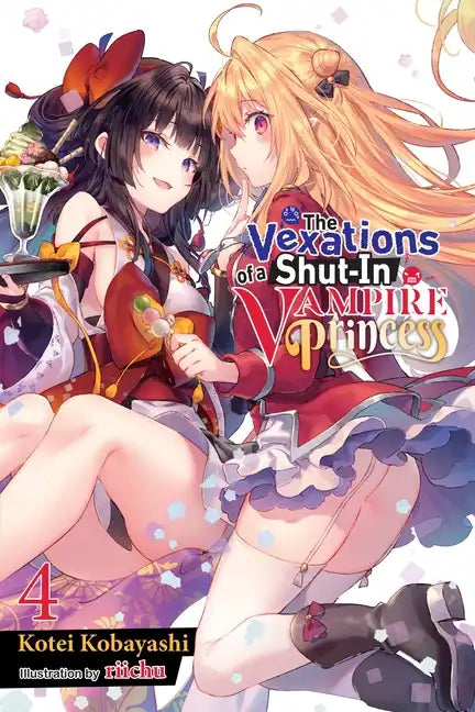 The Vexations of a Shut-In Vampire Princess, Vol. 4 (Light Novel): Volume 4 - Paperback
