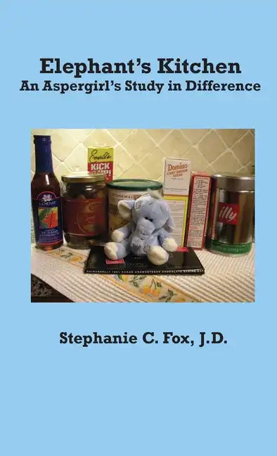 Elephant's Kitchen - An Aspergirl's Study in Difference - Paperback