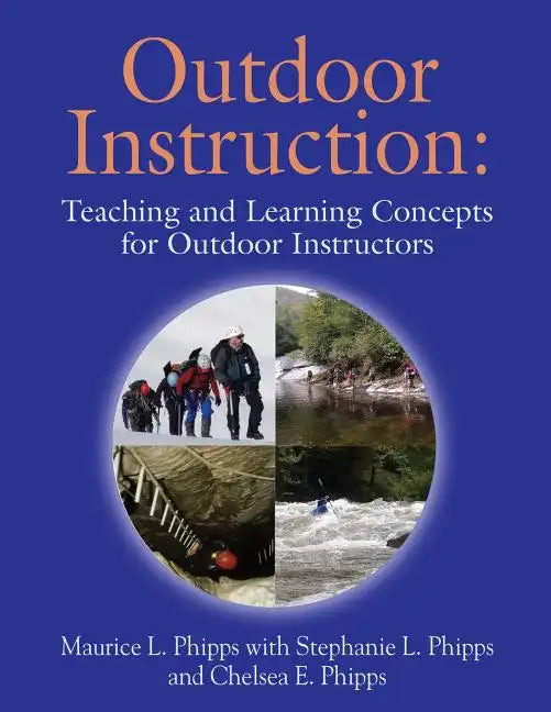 Outdoor Instruction: Teaching and Learning Concepts for Outdoor Instructors - Paperback