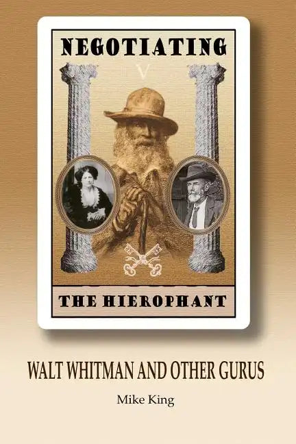 Negotiating the Hierophant: Walt Whitman and other Gurus - Paperback