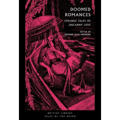 Doomed Romances: Strange Tales of Uncanny Love - Paperback