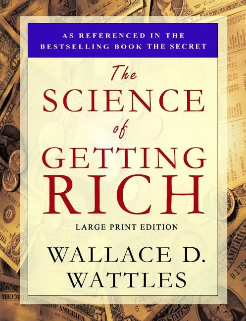 The Science of Getting Rich: Large Print Edition - Paperback