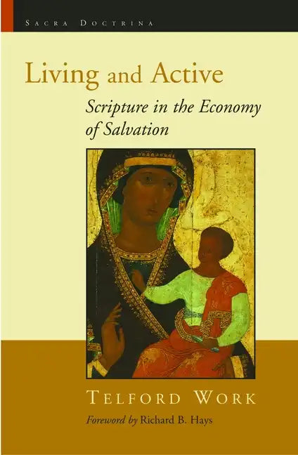 Living and Active: Scripture in the Economy of Salvation - Paperback