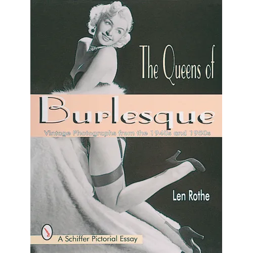 The Queens of Burlesque: Vintage Photographs from the 1940s and 1950s - Paperback