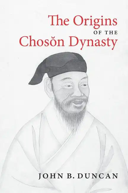 The Origins of the Choson Dynasty - Paperback