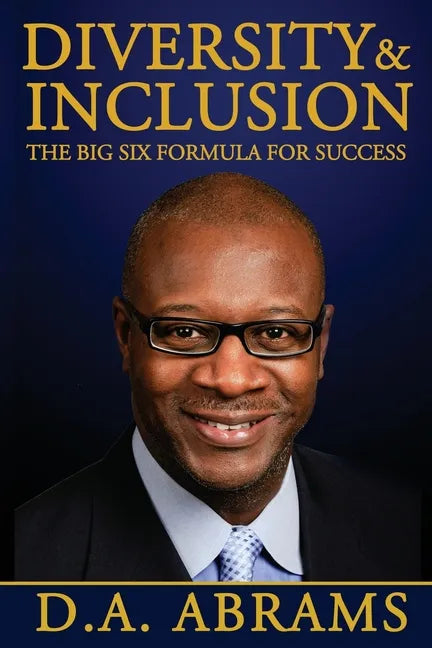 Diversity & Inclusion: The Big Six Formula for Success - Paperback