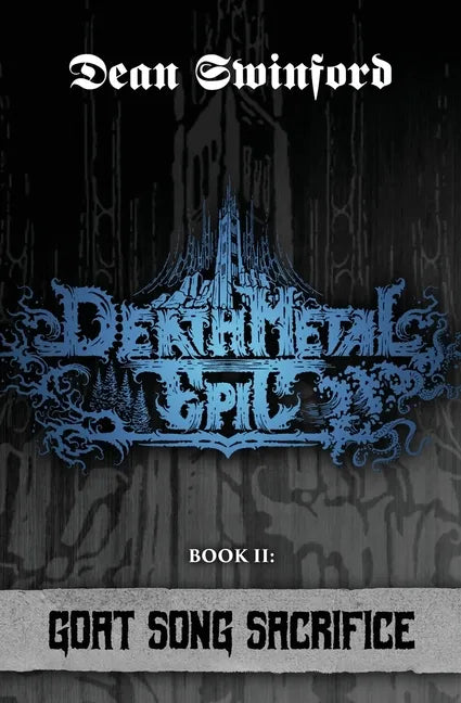 Death Metal Epic: Book Two: Goat Song Sacrifice - Paperback