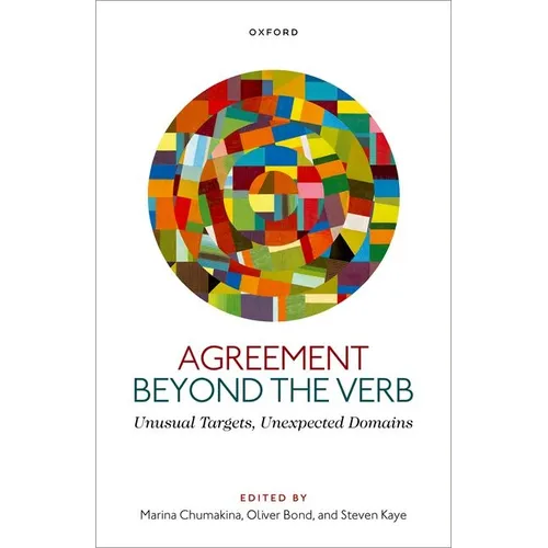 Agreement Beyond the Verb: Unusual Targets, Unexpected Domains - Hardcover