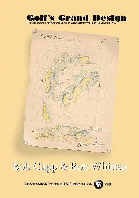 Golf's Grand Design: The evolution of golf architecture in America - Paperback