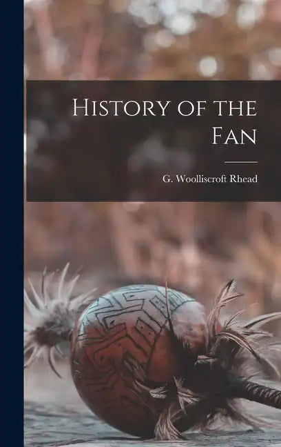 History of the Fan - Hardcover
