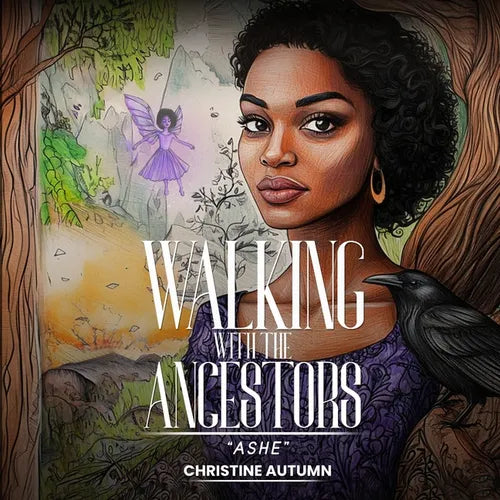 Walking with The Ancestors: ''Ashe'' - Paperback