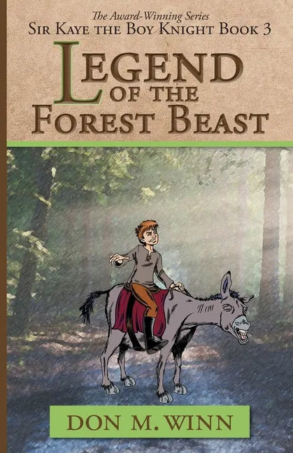 Legend of the Forest Beast: Sir Kaye the Boy Knight Book 3 - Paperback
