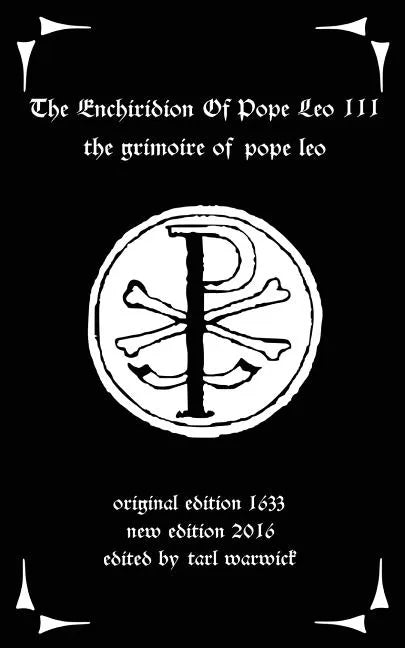 The Enchiridion of Pope Leo III: The Grimoire of Pope Leo - Paperback