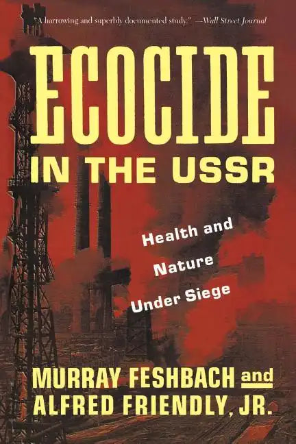Ecocide in the USSR: Health and Nature Under Siege - Paperback