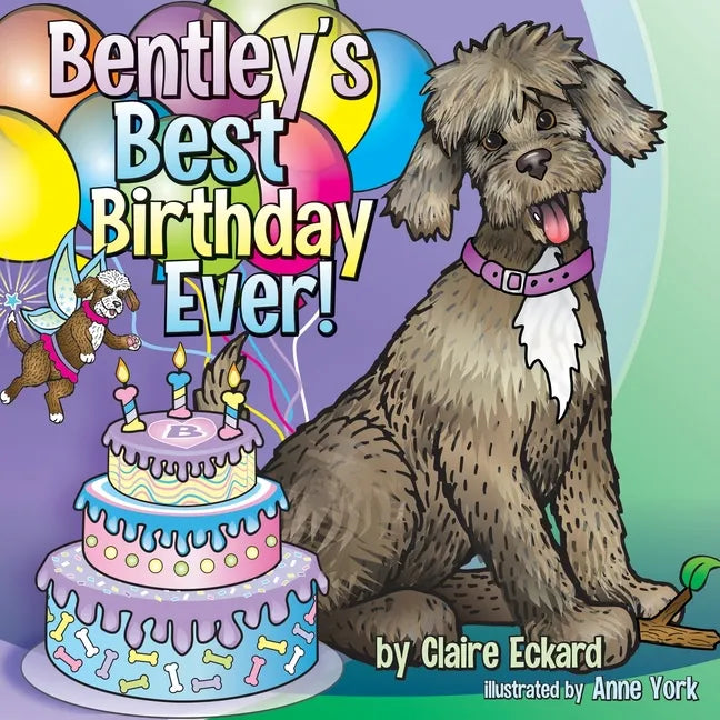 Bentley's Best Birthday EVER! - Paperback