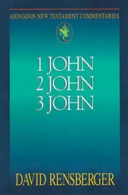Abingdon New Testament Commentaries: 1, 2, & 3 John - Paperback