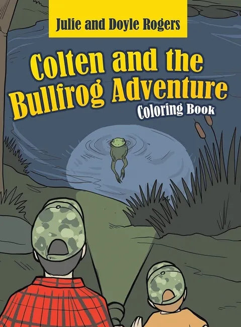 Colten and the Bullfrog Adventure - Hardcover
