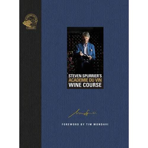 Steven Spurrier's Académie Du Vin Wine Course: The Art of Learning by Tasting - Hardcover