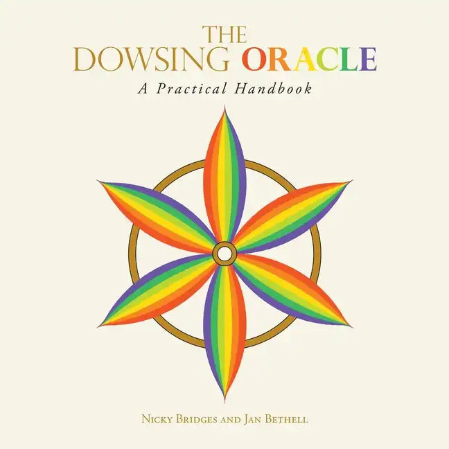 The Dowsing Oracle: A Practical Handbook - Paperback