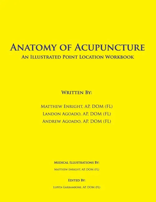 Anatomy of Acupuncture: An Illustrated Point Location Workbook - Paperback