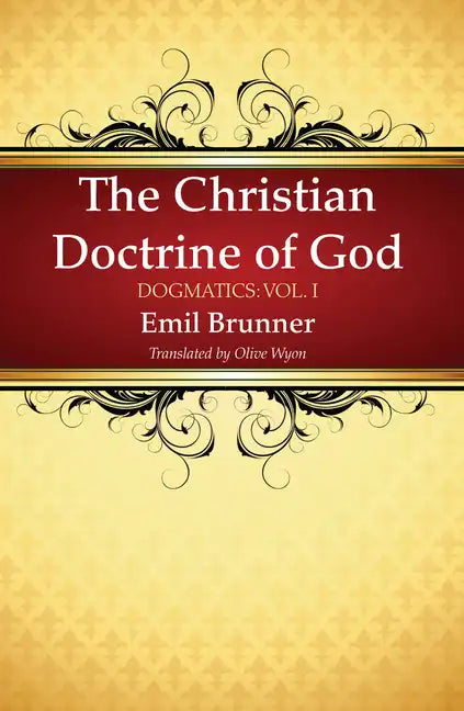 The Christian Doctrine of God - Paperback