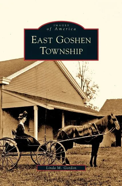 East Goshen Township - Hardcover