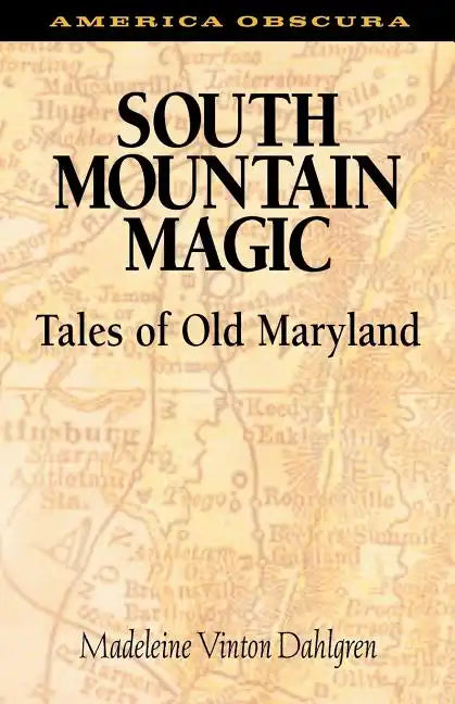 South Mountain Magic: Tales of Old Maryland - Paperback