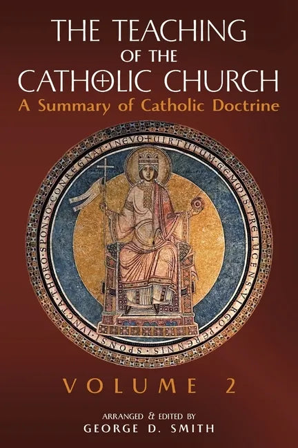 The Teaching of the Catholic Church: Volume 2: A Summary of Catholic Doctrine - Paperback