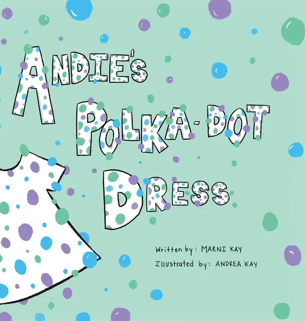 Andie's Polka-Dot Dress - Hardcover