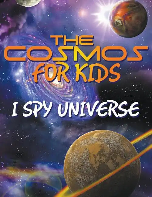 The Cosmos for Kids (I Spy Universe) - Paperback