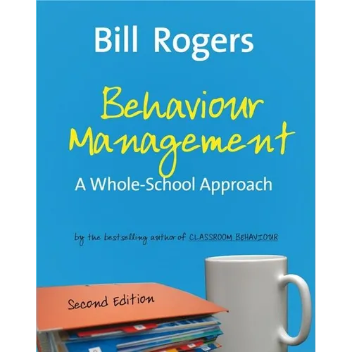 Behaviour Management: A Whole-School Approach - Paperback