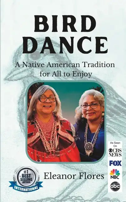 Bird Dance: A Native American Tradition For All to Enjoy - Paperback