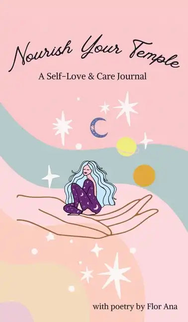 Nourish Your Temple: Self-Love & Care Journal - Hardcover