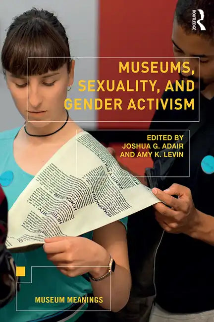 Museums, Sexuality, and Gender Activism - Paperback