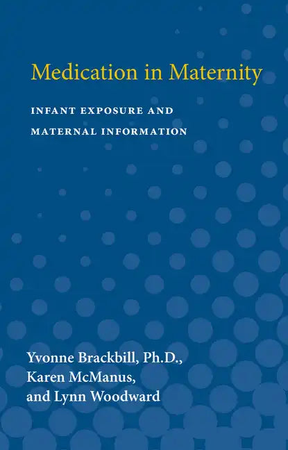 Medication in Maternity: Infant Exposure and Maternal Information - Paperback