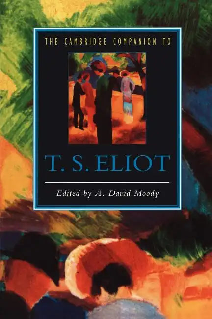The Cambridge Companion to T. S. Eliot - Paperback