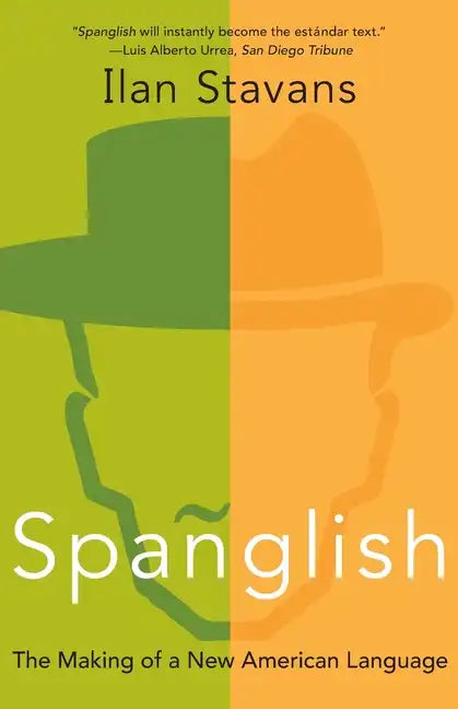 Spanglish: The Making of a New American Language - Paperback