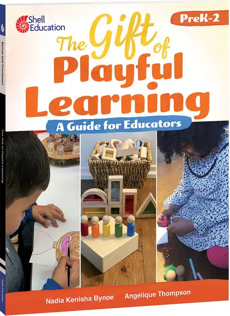 The Gift of Playful Learning: A Guide for Educators - Paperback