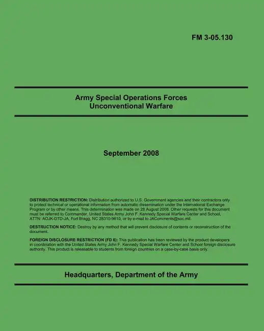 Army Special Operations Forces Unconventional Warfare: FM 3-05.130 - Paperback